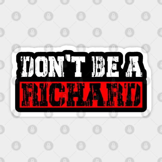 don't be a richard Sticker by gravisio